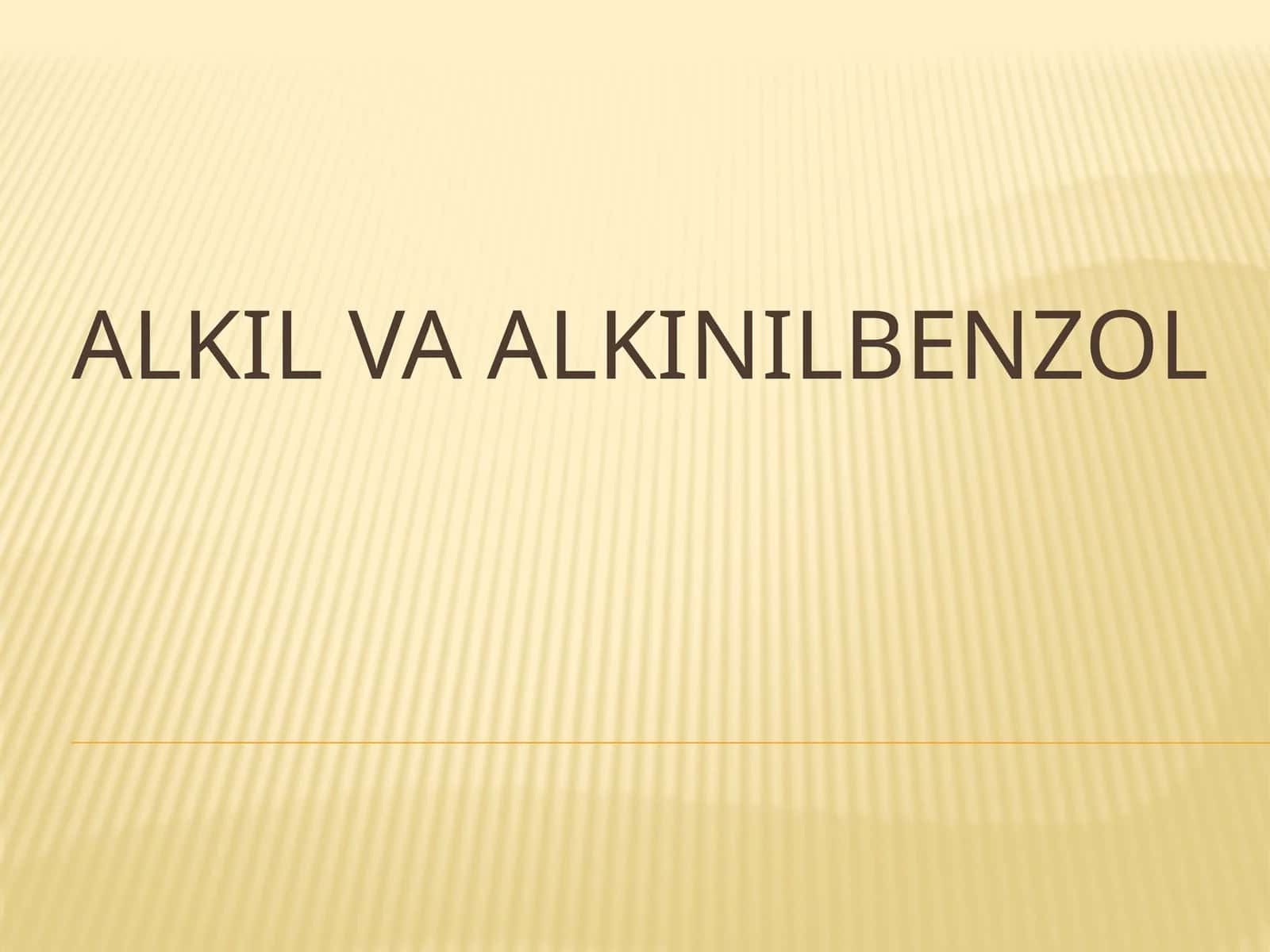 Alkil va alkinil benzollar 1