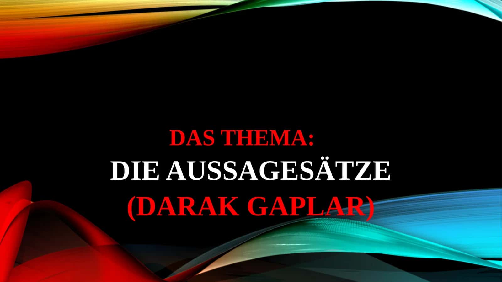 DIE AUSSAGESÄTZE 1