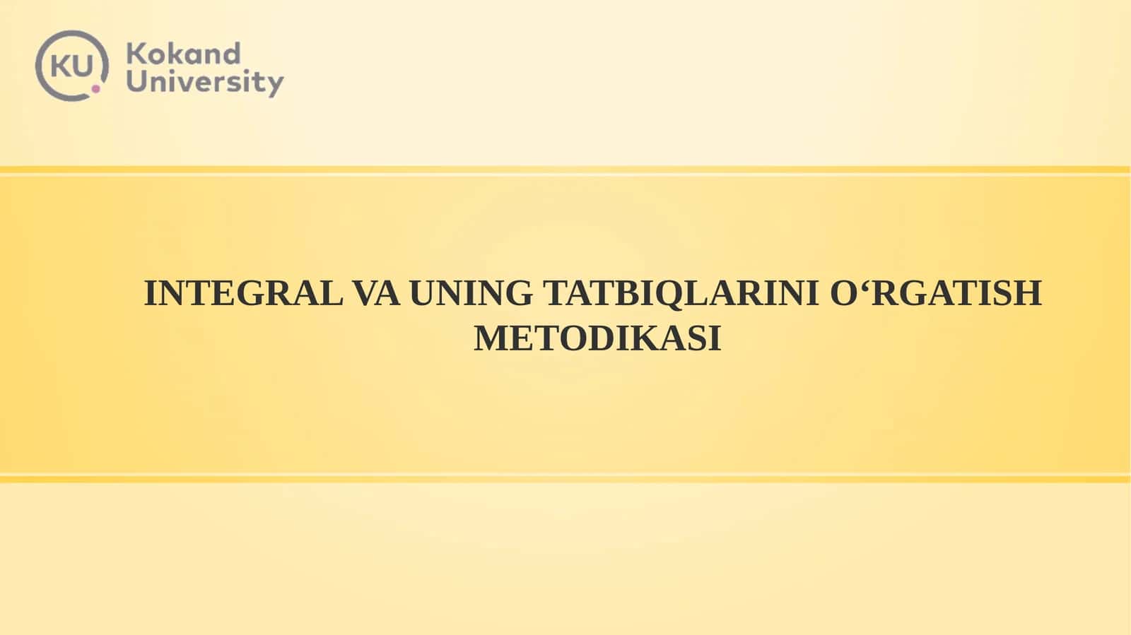 Integral va uning tatbiqlarini o'rgatish metodikasi 1