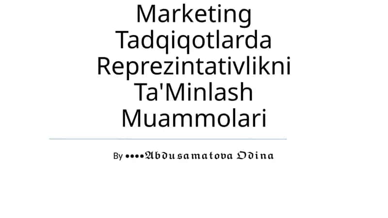 Marketing Tadqiqotlarda Reprezintativlikni Ta'Minlash Muammolari 1