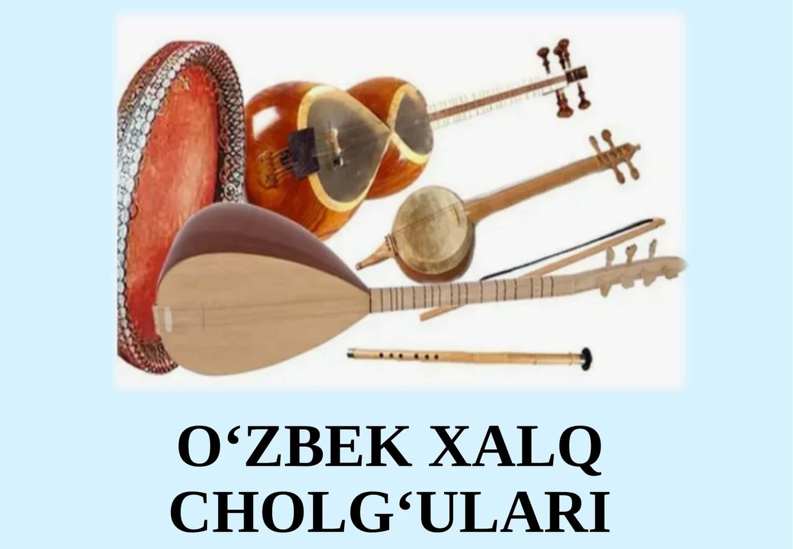 O‘zbek xalq cholg‘ulari 1