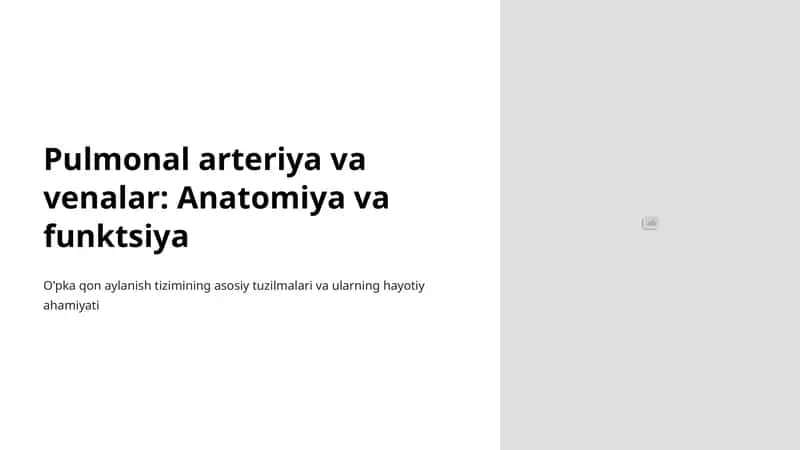 Pulmonal arteriya va venalar: Anatomiya va funktsiya 1
