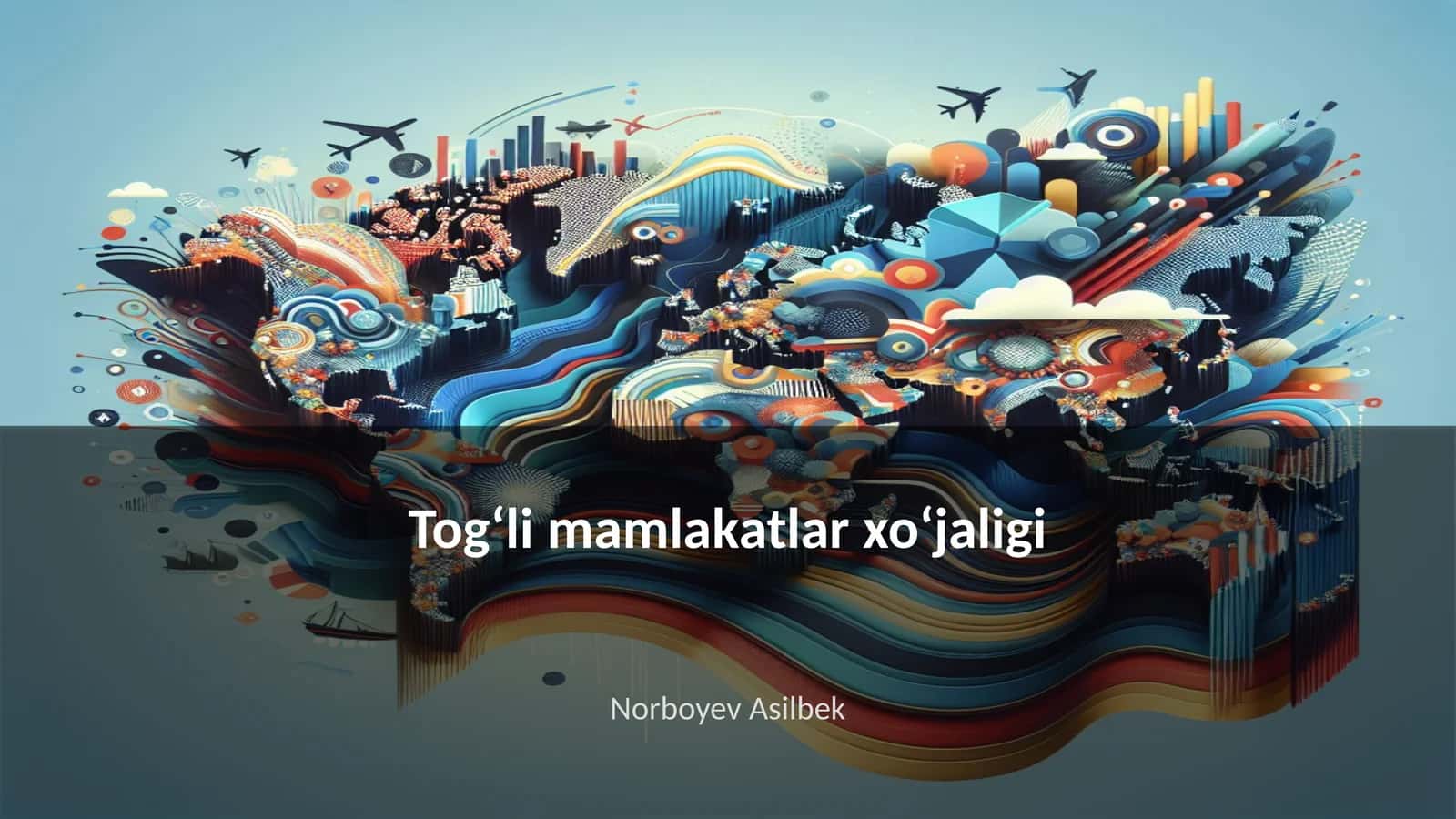 Tog‘li mamlakatlar xo‘jaligi 1