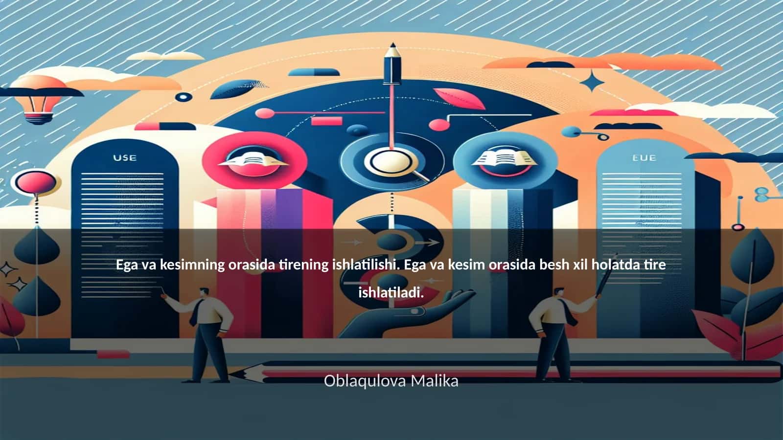 Ega va kesimning orasida tirening ishlatilishi 1