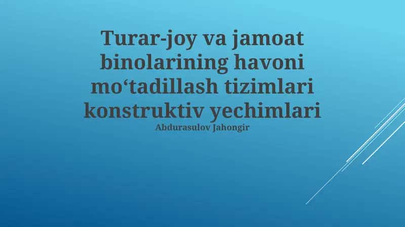 Turar-joy va jamoat binolarining havoni mo‘tadillash tizimlari konstruktiv yechimlari 1