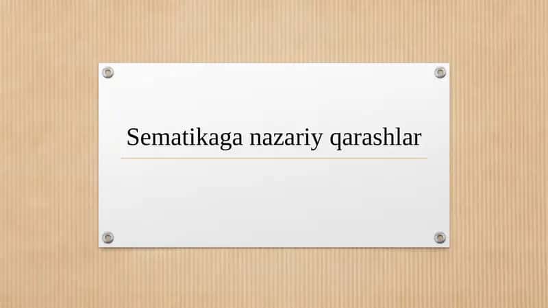 Sematikaga nazariy qarashlar 1