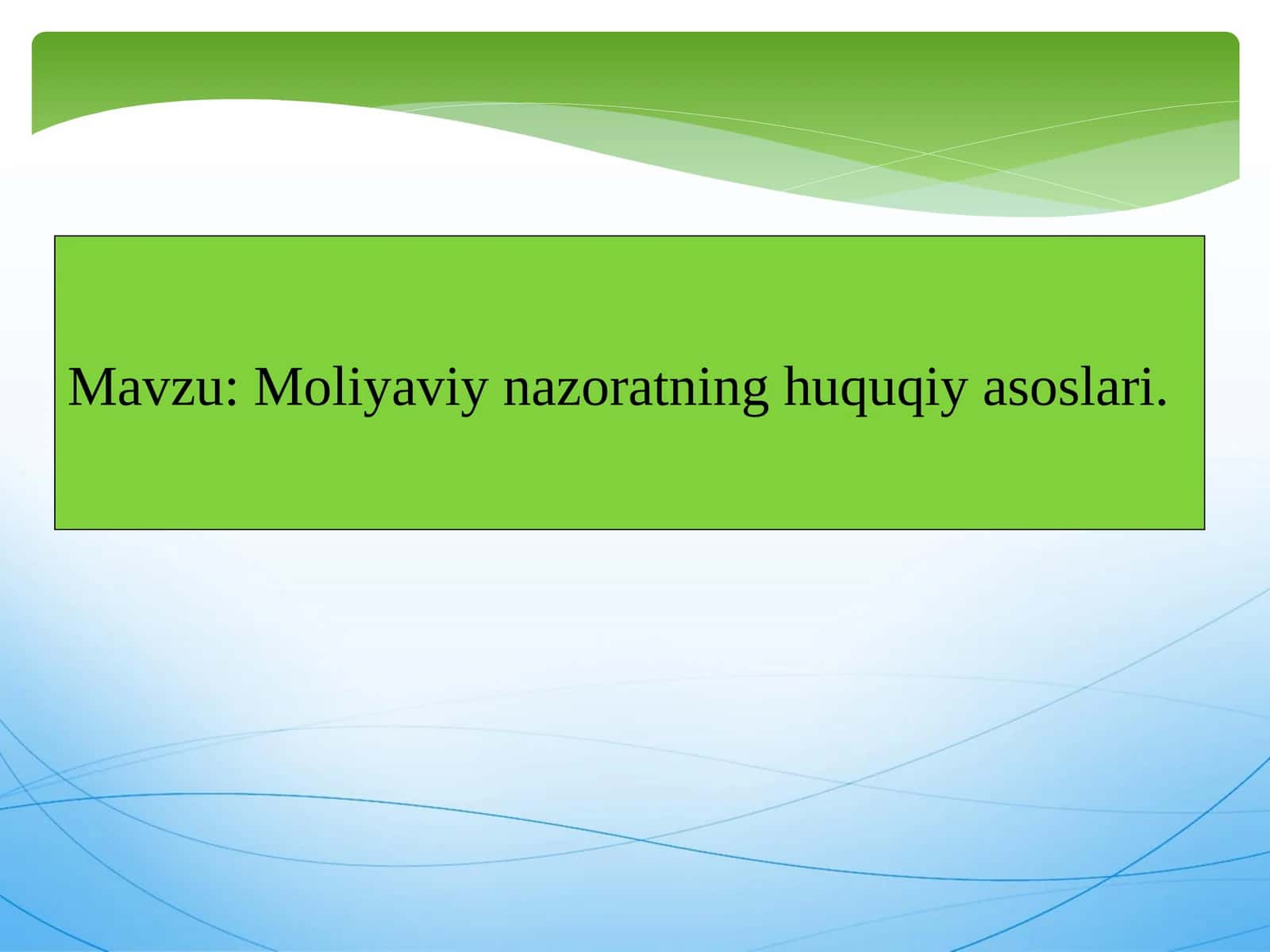 Moliyaviy nazoratning huquqiy asoslari 1