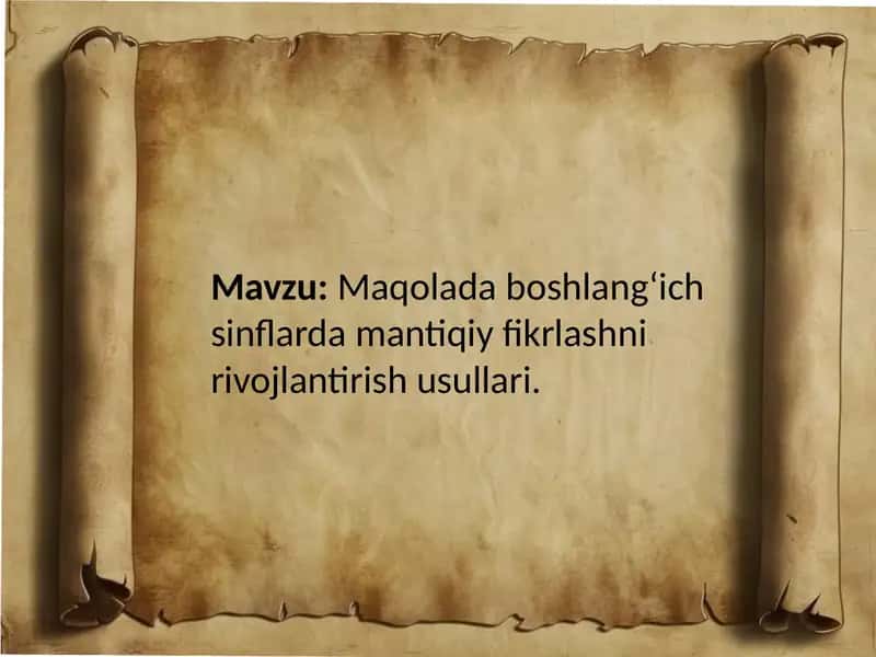 boshlang`ich sinflarda mantiqiy fikrlashni rivojlantirish usullari 1