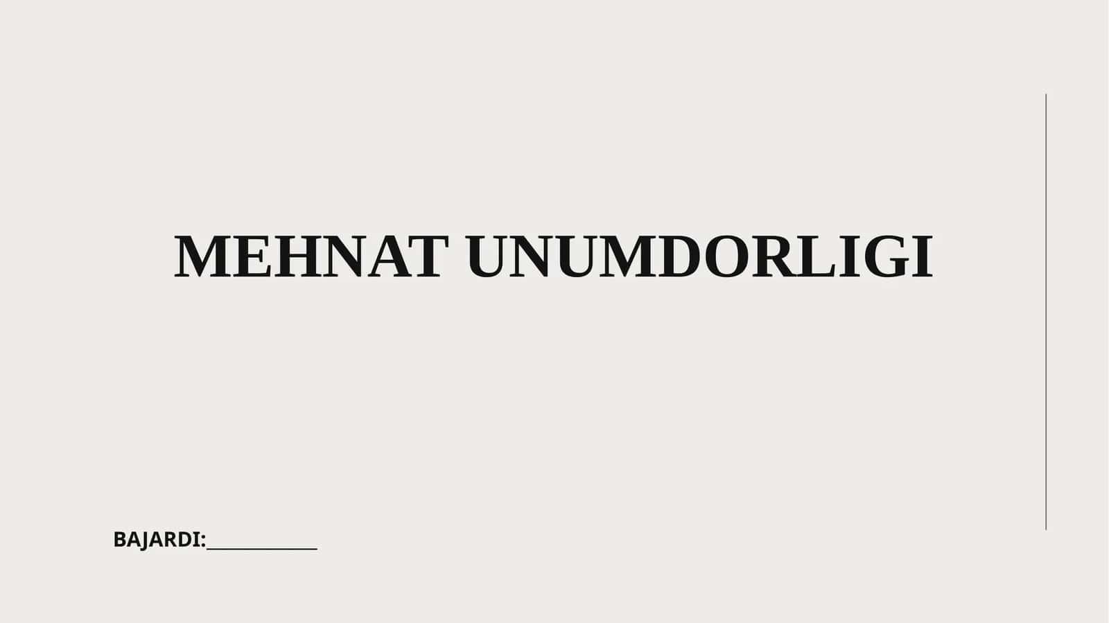 MEHNAT UNUMDORLIGI 1