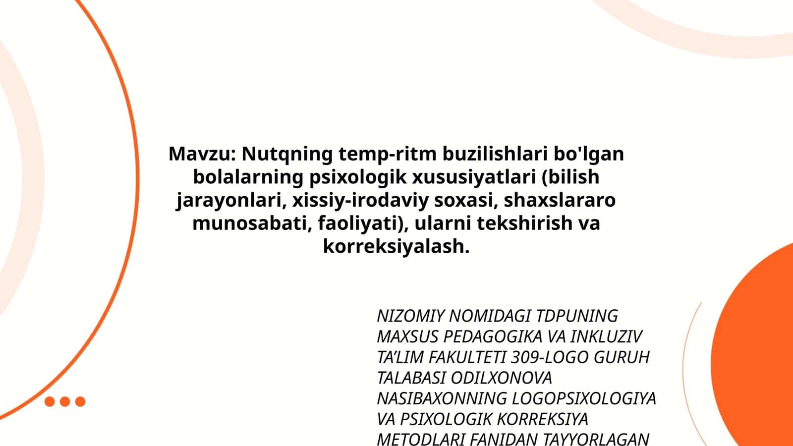 Nutqning temp-ritm buzilishlari bo'lgan bolalarning psixologik xususiyatlari (bilish jarayonlari, xissiy-irodaviy soxasi, shaxslararo munosabati, faoliyati), ularni tekshirish va korreksiyalash 1