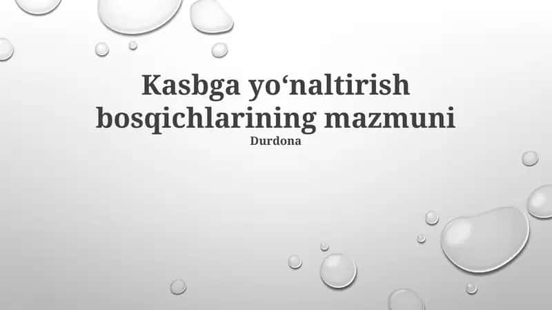 Kasbga yoʻnaltirish bosqichlarining mazmuni 1