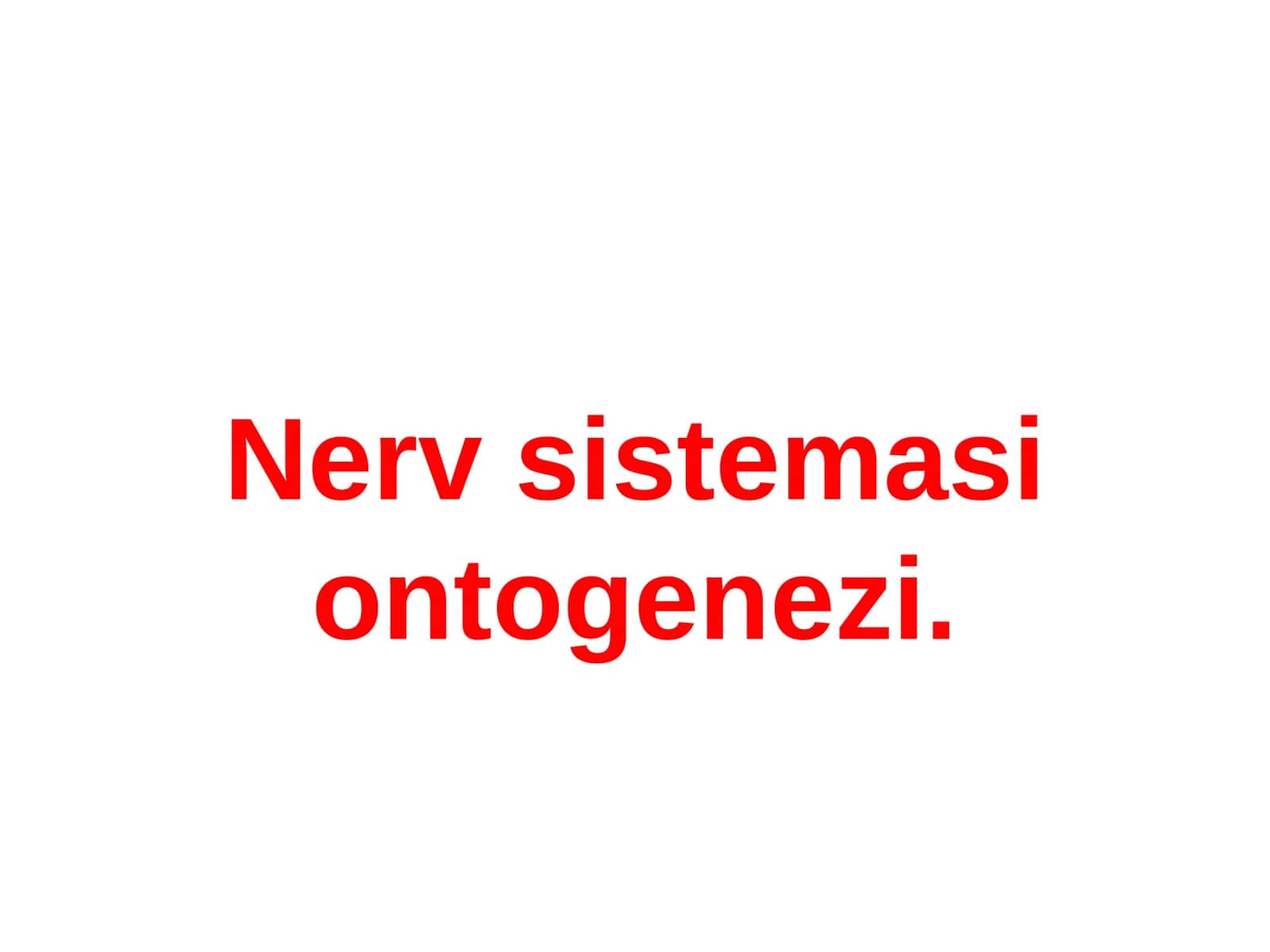 Nervsistemasi ontogenezi 1