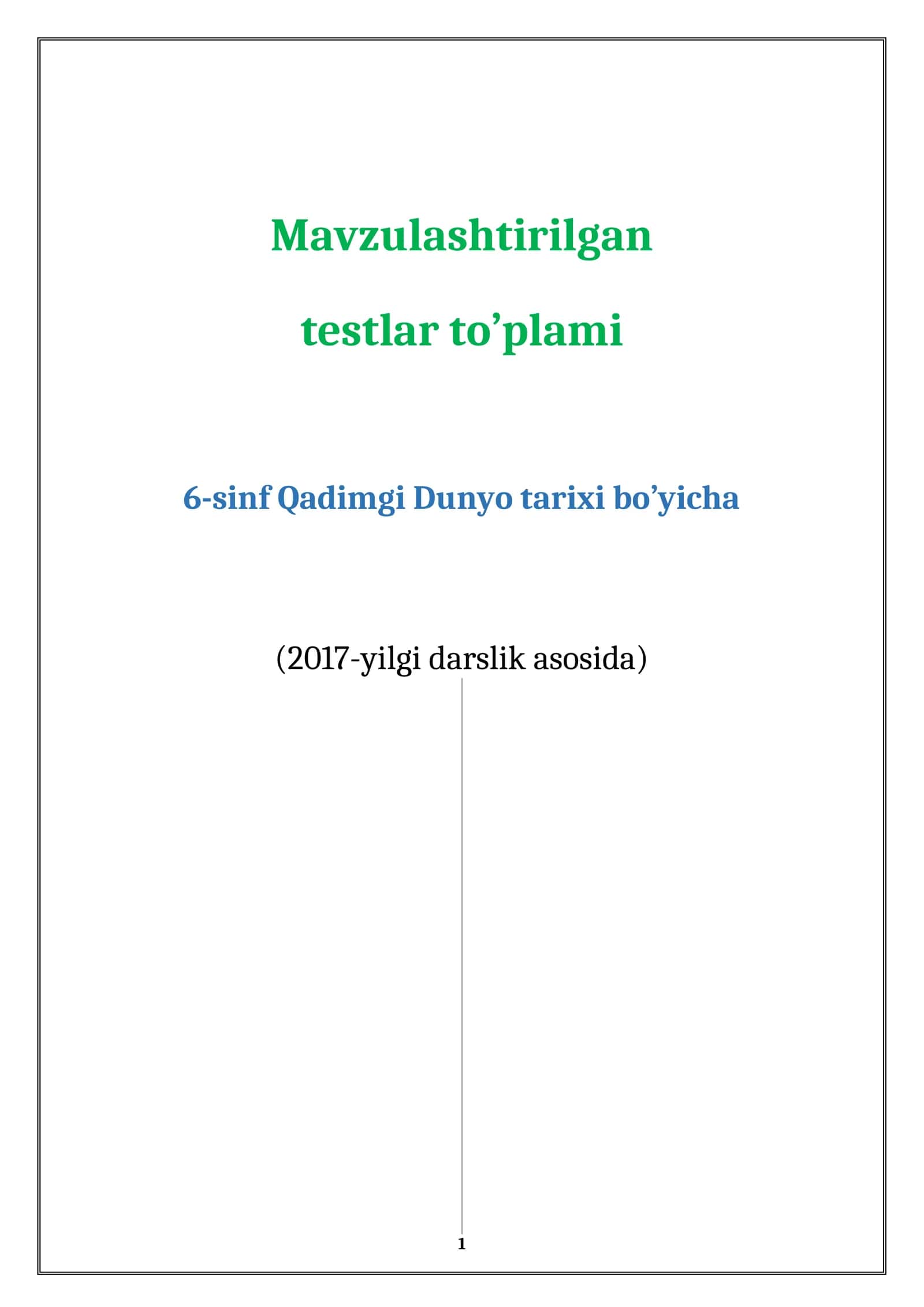 Testlar to’plami 6-sinf Qadimgi Dunyo tarixi bo’yicha (2017-yilgi darslik asosida) 1