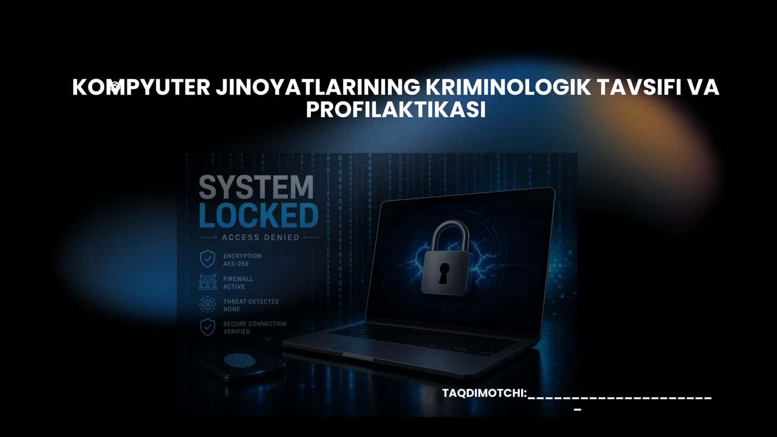 kompyuter jinoyatlarining kriminologik tavsifi va profilaktikasi.pptx 1