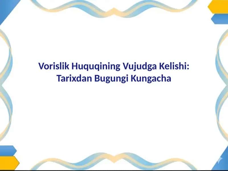 Vorislik Huquqi: Asoslar va Ahamiyati 1