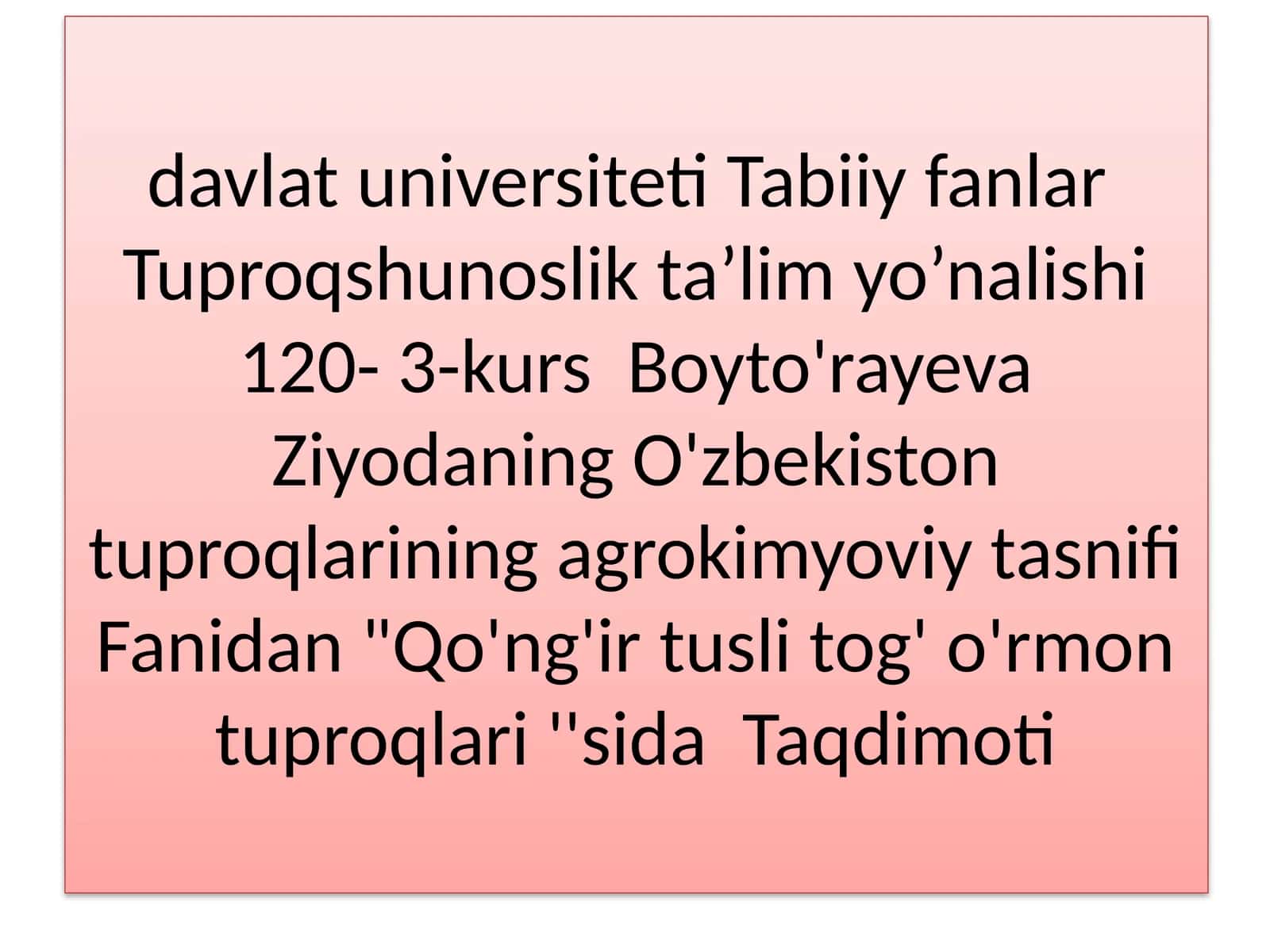 "Qo'ng'ir tusli tog' o'rmon tuproqlari''sida Taqdimoti 1