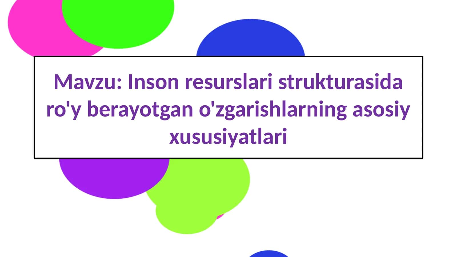 Inson resurslari strukturasida ro'y berayotgan o'zgarishlarning asosiy xususiyatlari 1