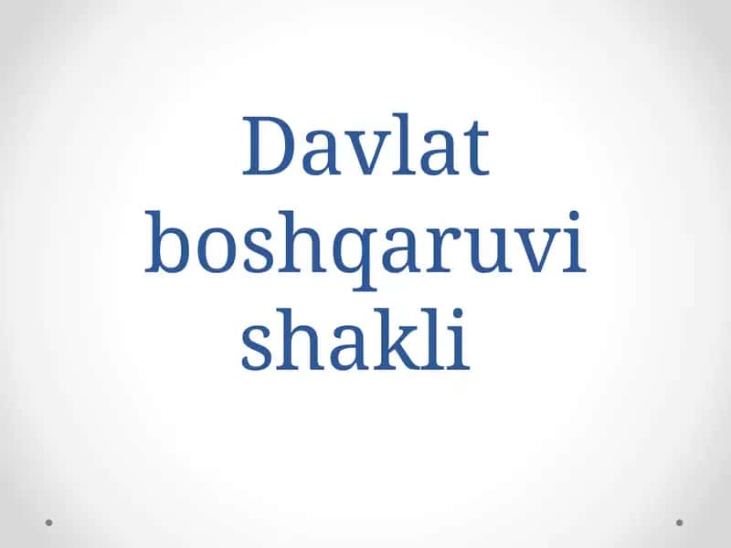 Davlat boshqaruvi shakli 1