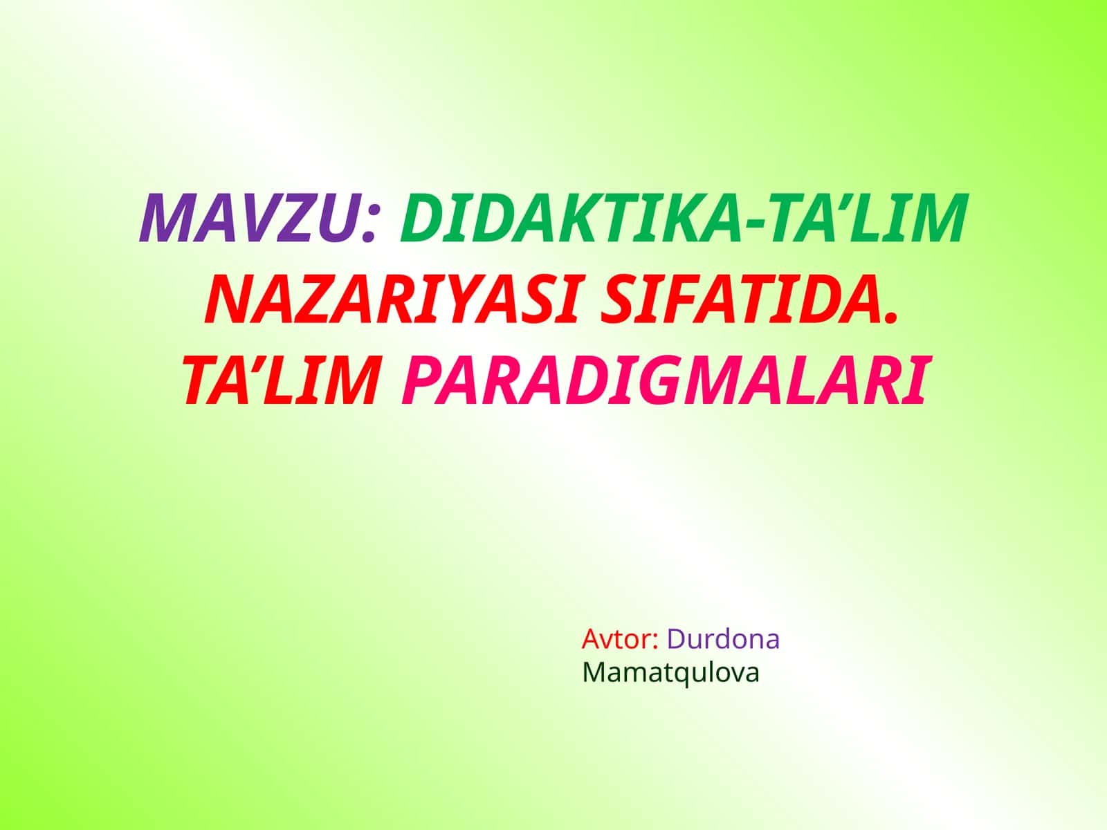 DIDAKTIKA-TA’LIM NAZARIYASI SIFATIDA. TA’LIM PARADIGMALARI 1
