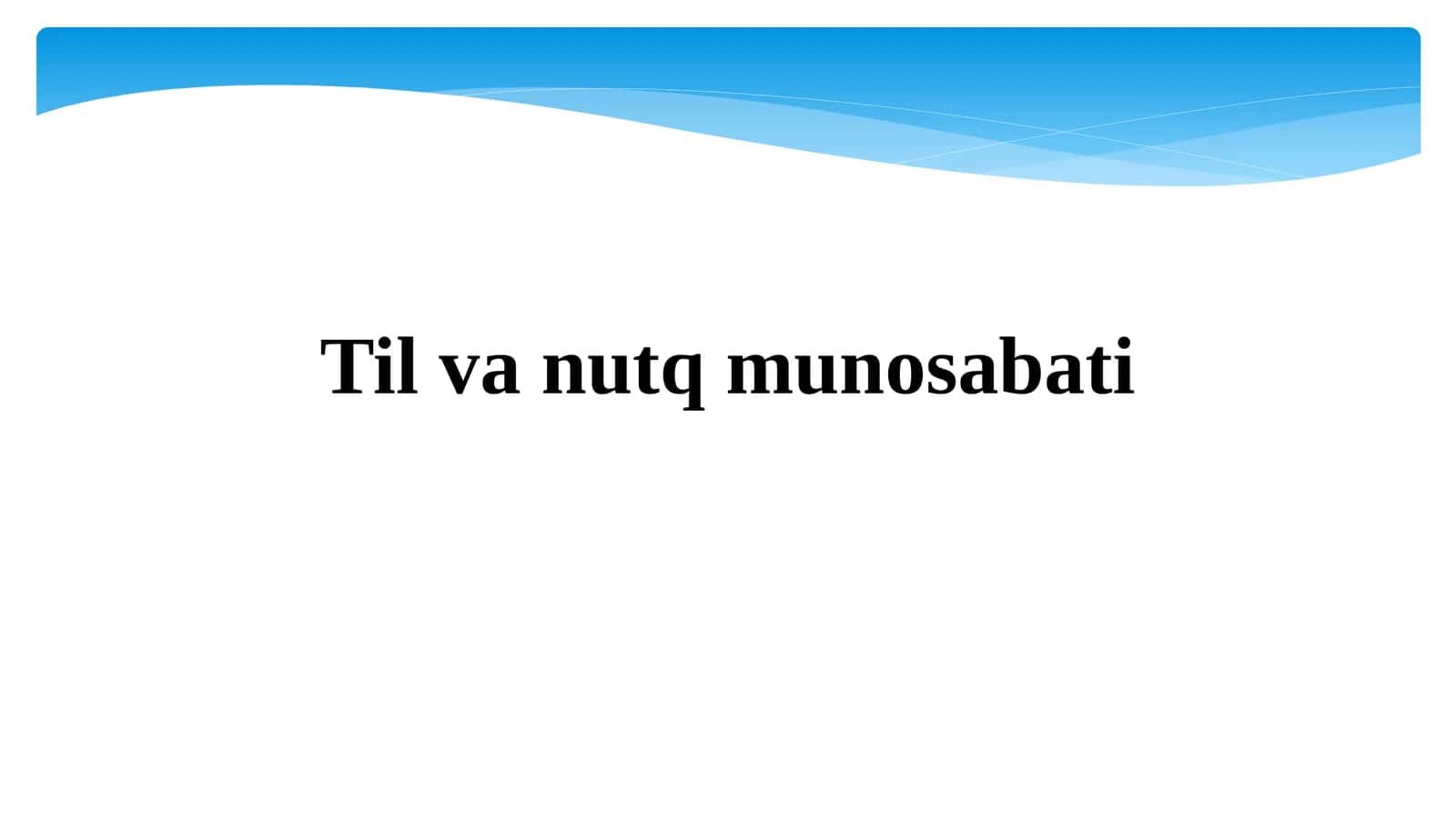 Til va nutq munosabati 1