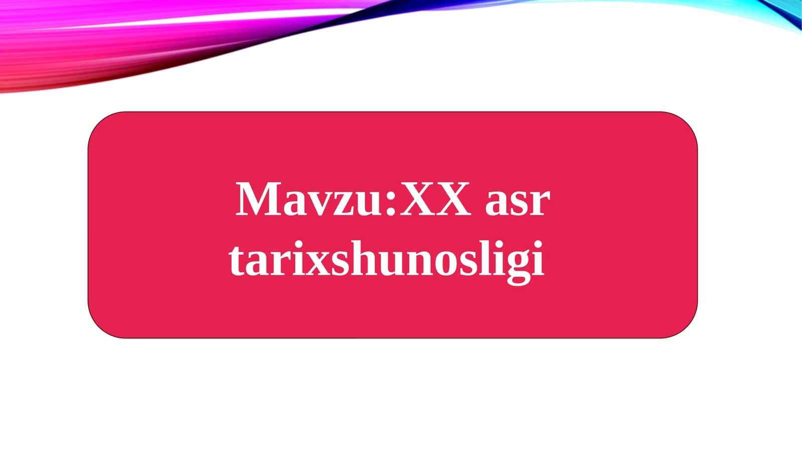 XX asr tarixshunosligi 1