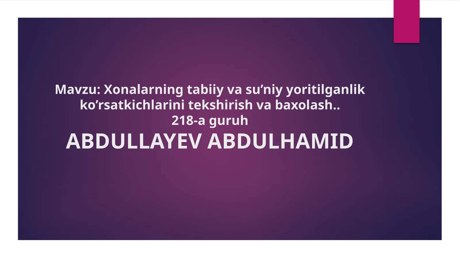 Xonalarning tabiiy va sun'iy yoritilganlik ko'rsatkichlarini tekshirish va baholash 1