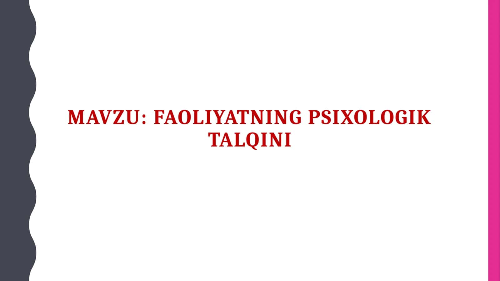 Faoliyatning psixologik talqini 1