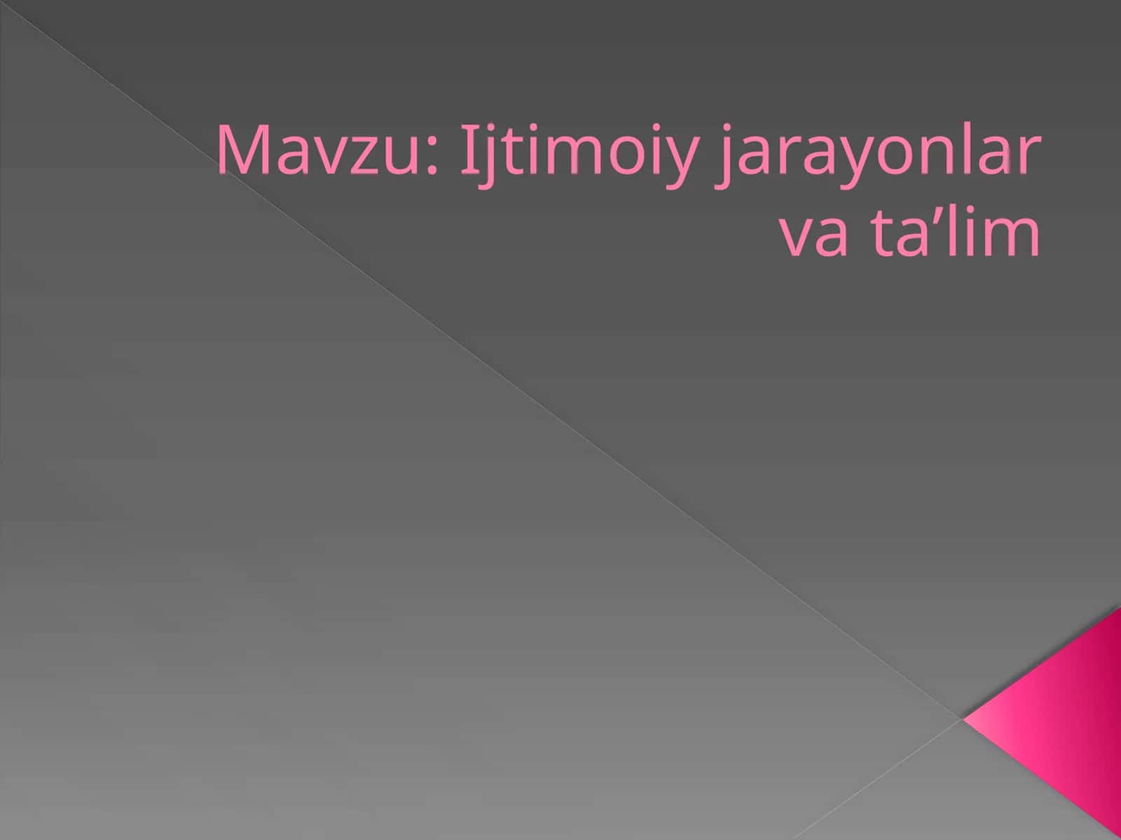 Ijtimoiy jarayonlar va ta'lim 1