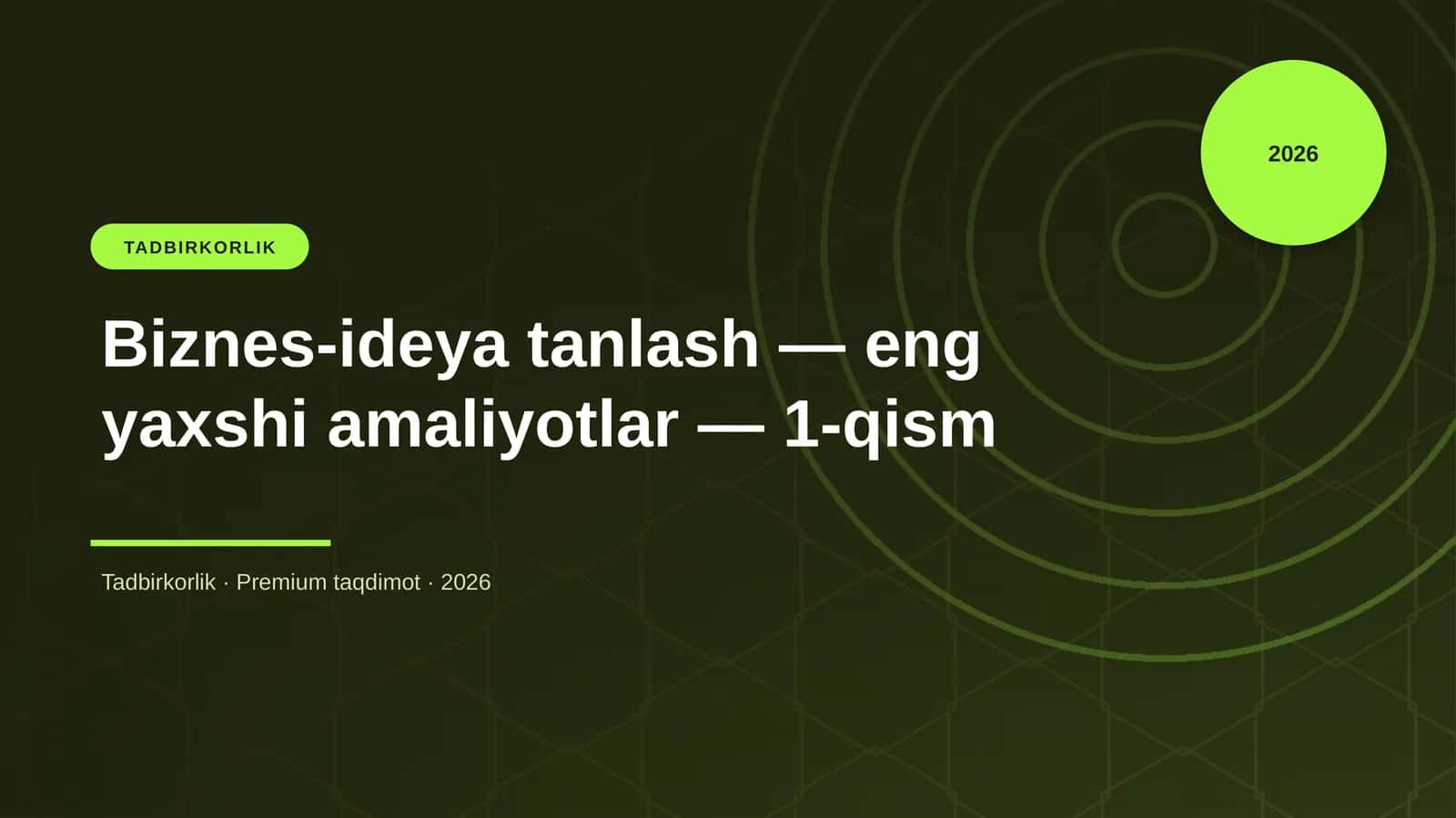 Biznes-ideya tanlash — eng yaxshi amaliyotlar — 1-qism 1
