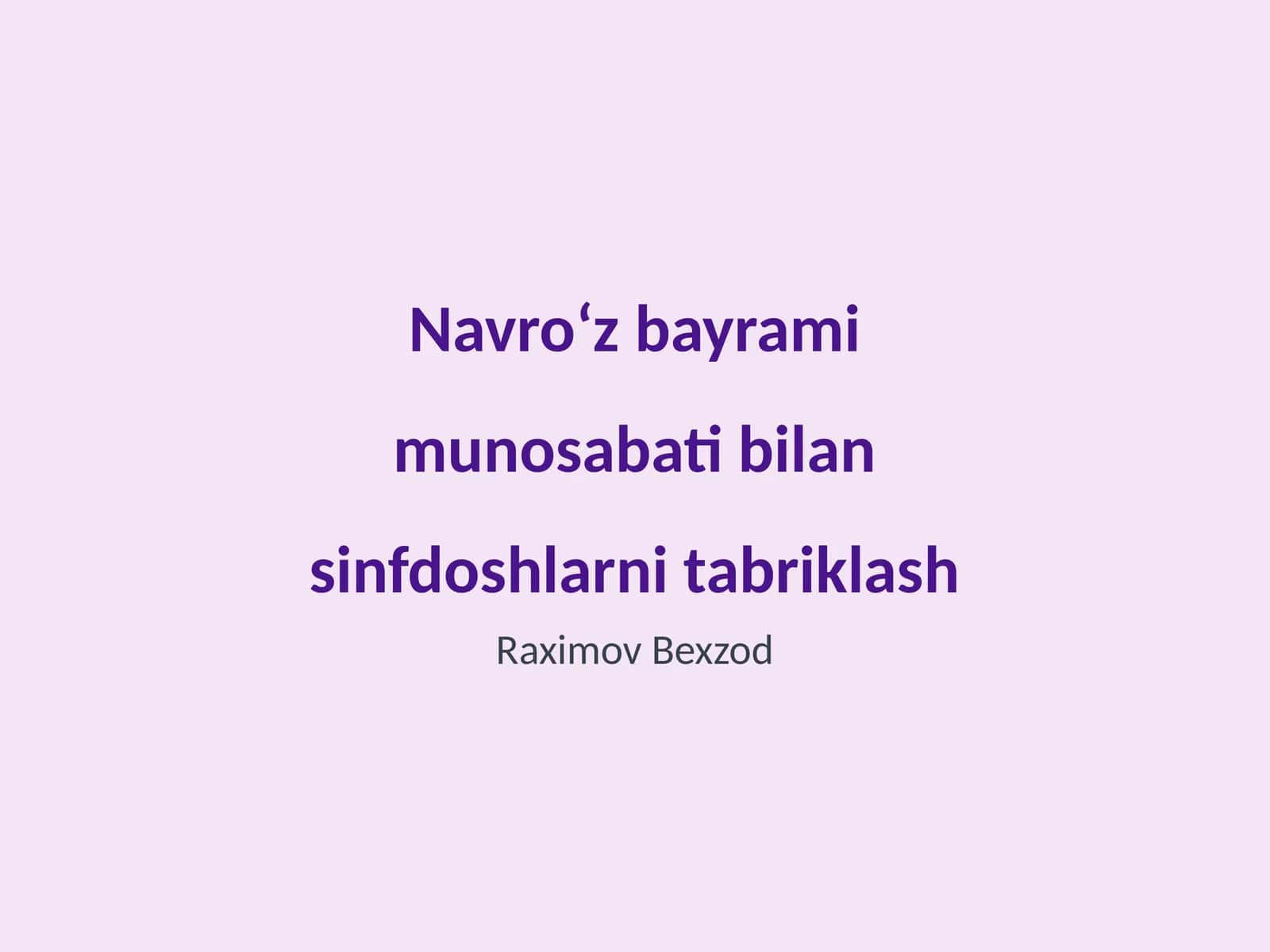 Navroʻz bayrami munosabati bilan sinfdoshlarni tabriklash 1
