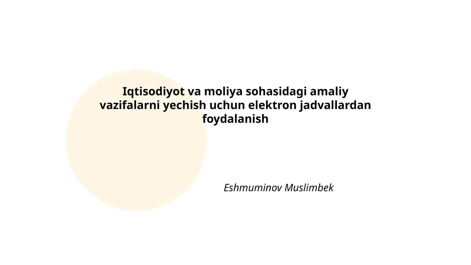Iqtisodiyot va moliya sohasidagi amaliy vazifalarni yechish uchun elektron jadvallardan foydalanish 1