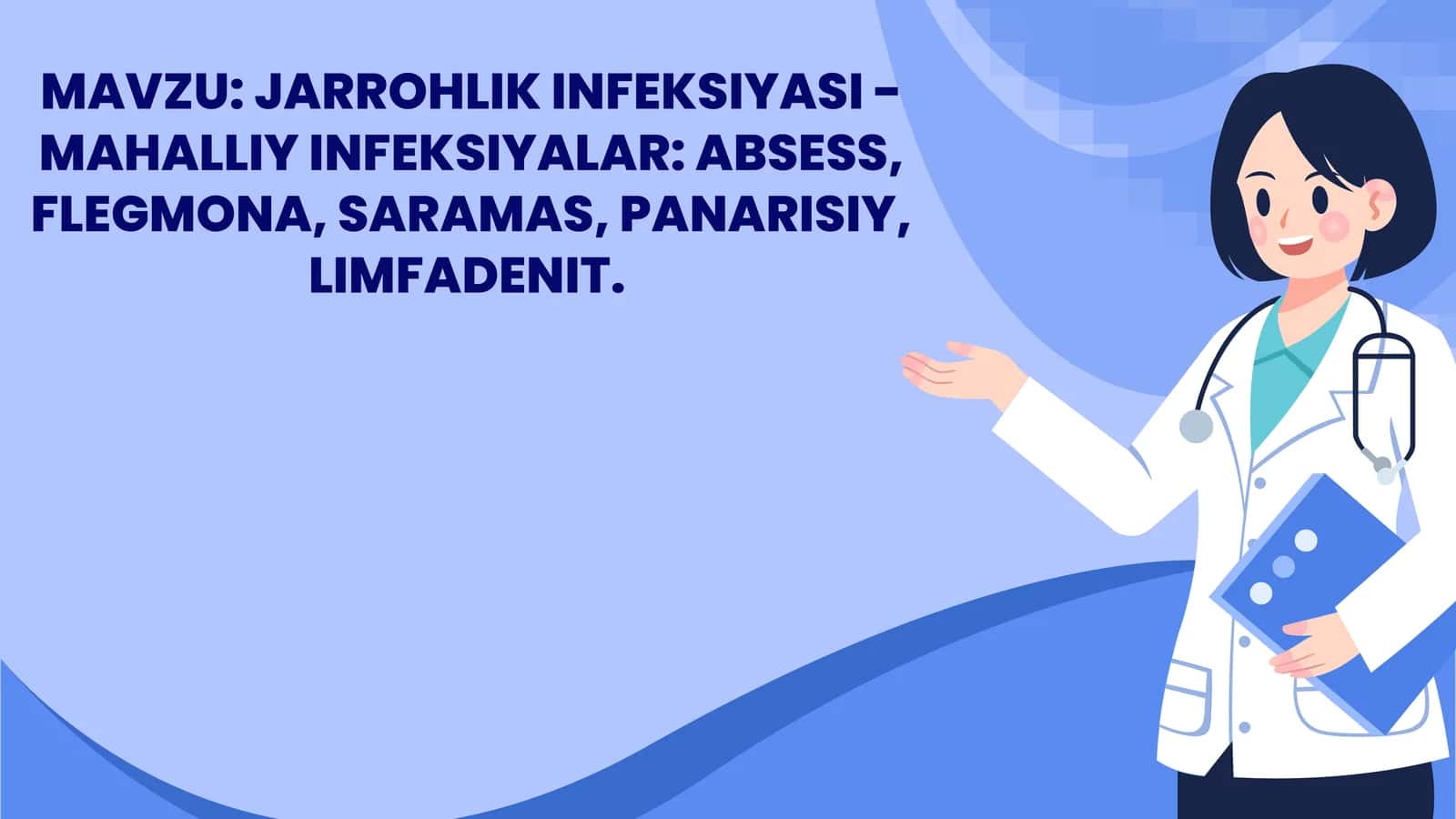 JARROHLIK INFEKSIYASI - MAHALLIY INFEKSIYALAR ABSESS, FLEGMONA, SARAMAS, PANARISIY, LIMFADENIT 1