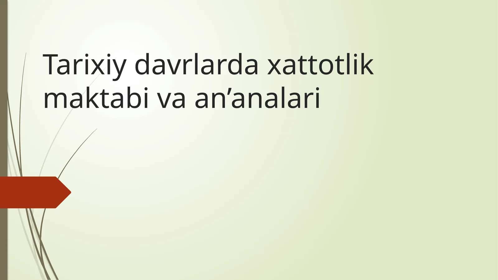 Tarixiy davrlarda xattotlik maktabi va an’analari 1