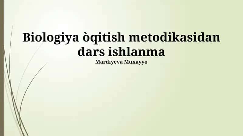 Biologiya òqitish metodikasidan dars ishlanma 1