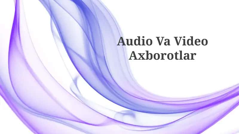 Audio Va VideoAxborotlar 1