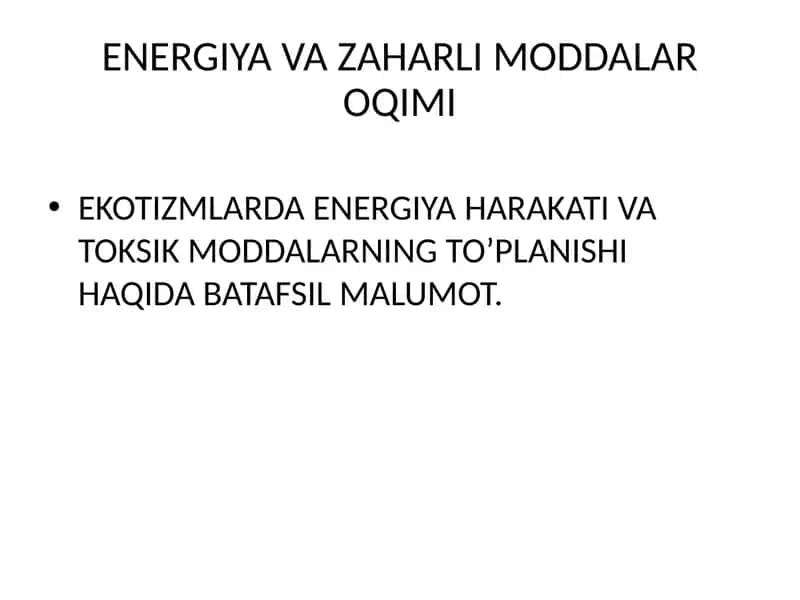 ENERGIYA VA ZAHARLI MODDALAR OQIMI 1