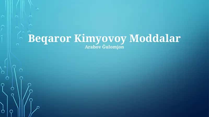 Beqaror Kimyovoy Moddalar 1
