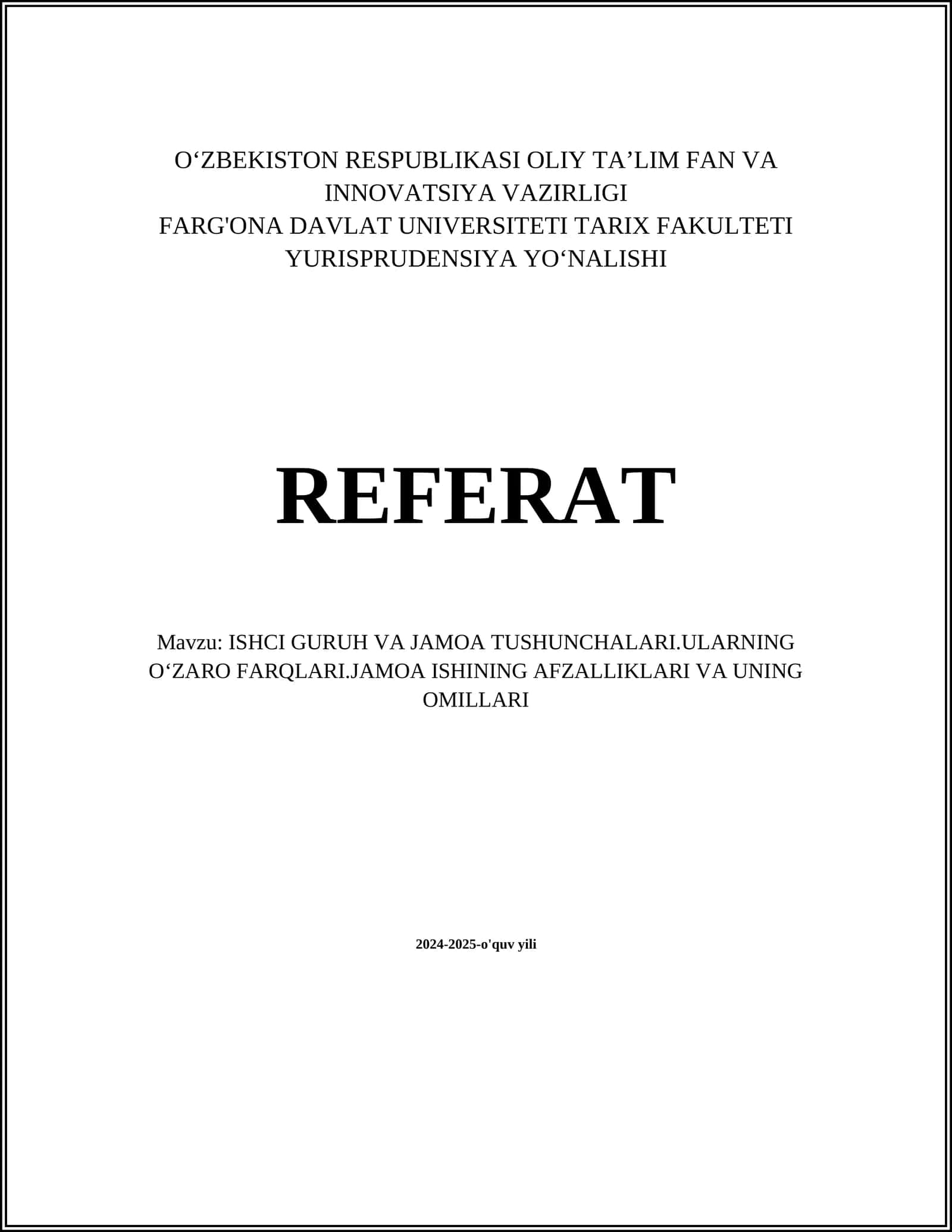 ISHCI GURUH VA JAMOA TUSHUNCHALARI.ULARNING OʻZARO FARQLARI.JAMOA ISHINING AFZALLIKLARI VA UNING OMILLARI 1