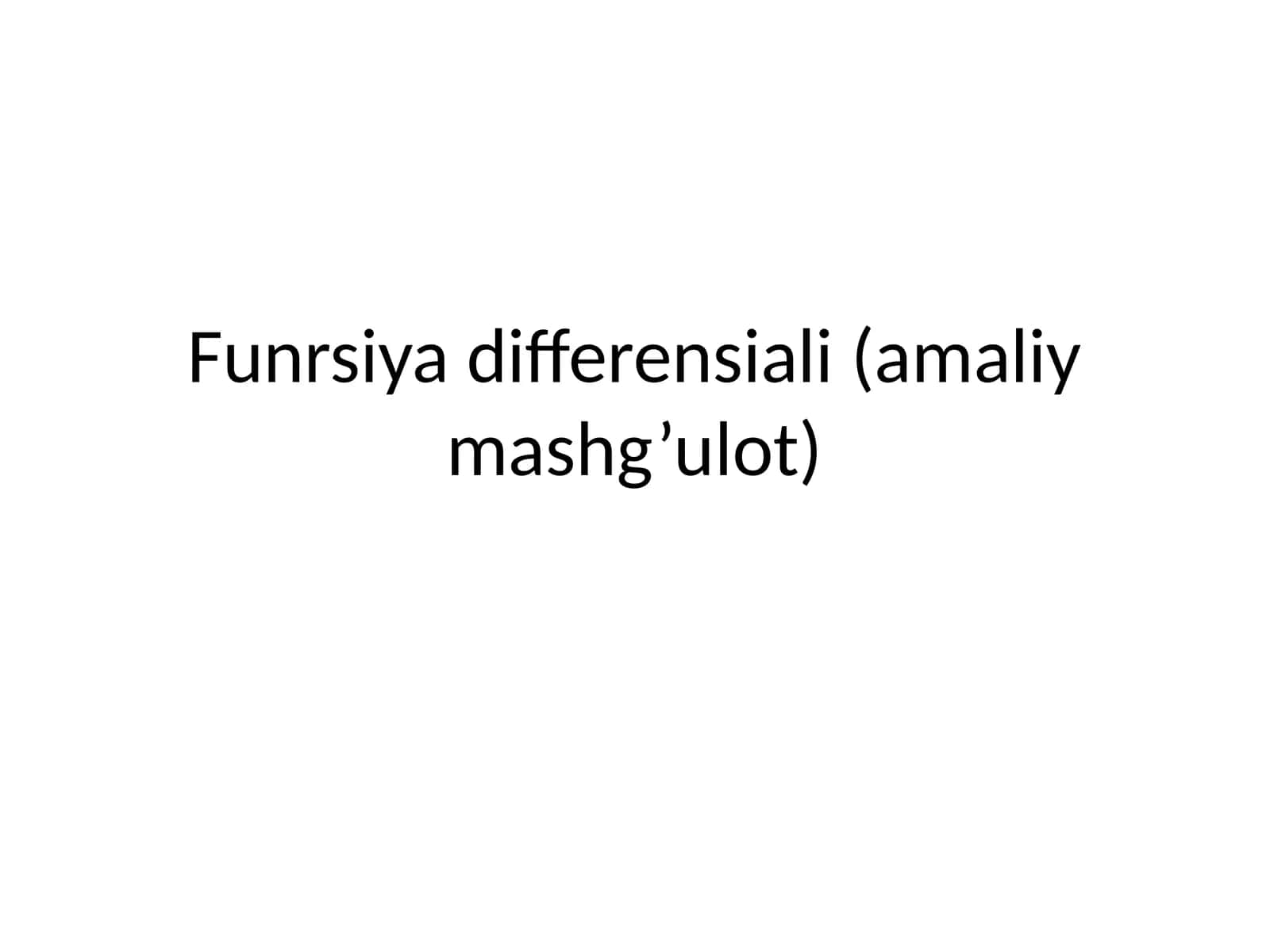 Funrsiyadifferensiali(amaliymashg’ulot) 1