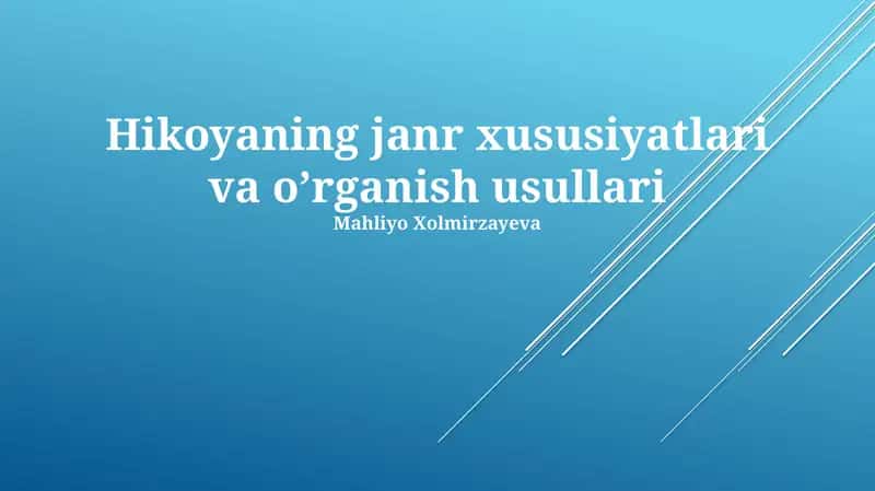 Hikoyaning janr xususiyatlari va o’rganish usullari 1