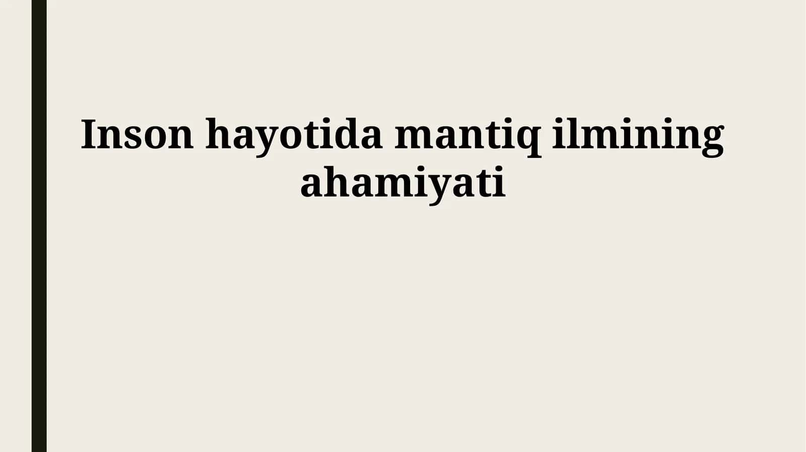 Inson hayotida mantiq ilmining ahamiyati 1