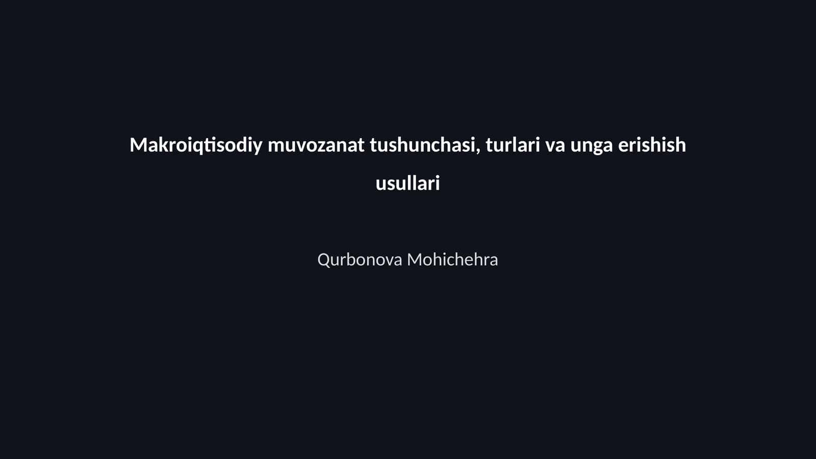 Makroiqtisodiy muvozanat tushunchasi, turlari va unga erishish usullari 1