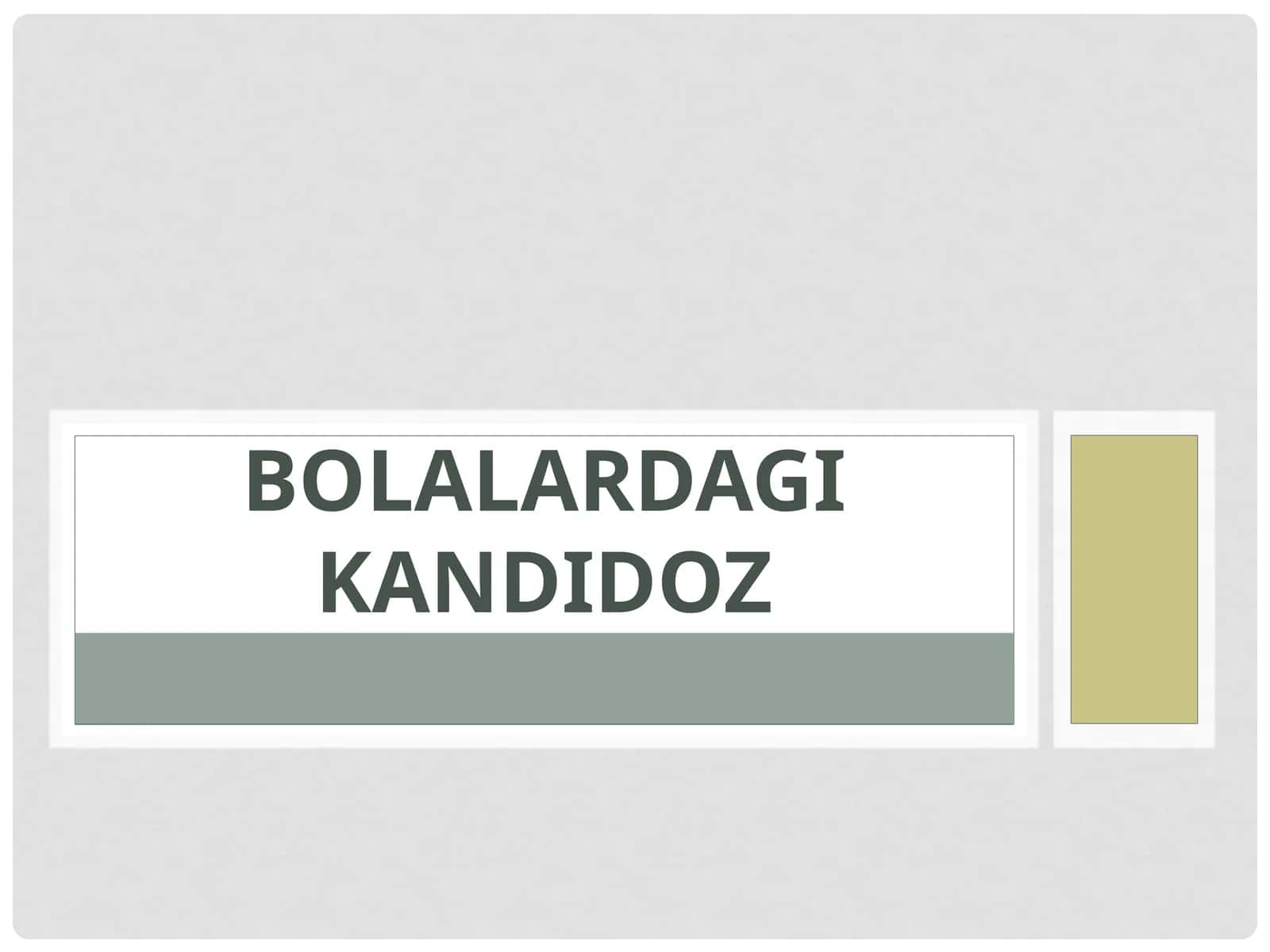 Bolalardagi kandidoz 1