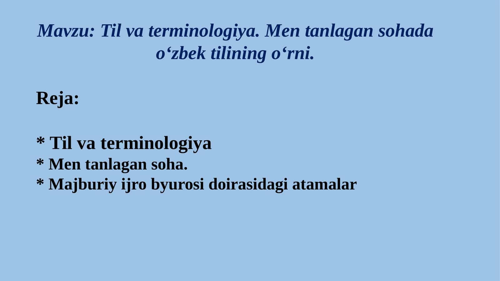 Til va terminologiya. Men tanlagan sohada oʻzbek tilining oʻrni. 1