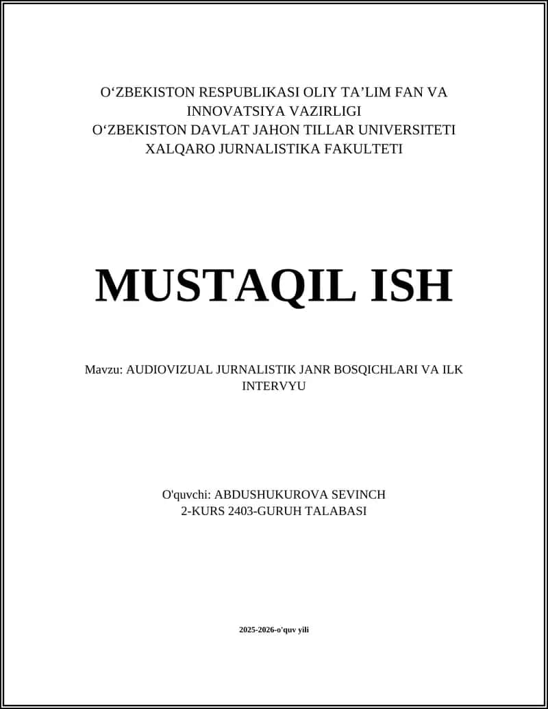 AUDIOVIZUAL JURNALISTIK JANR BOSQICHLARI VA ILK INTERVYU 1