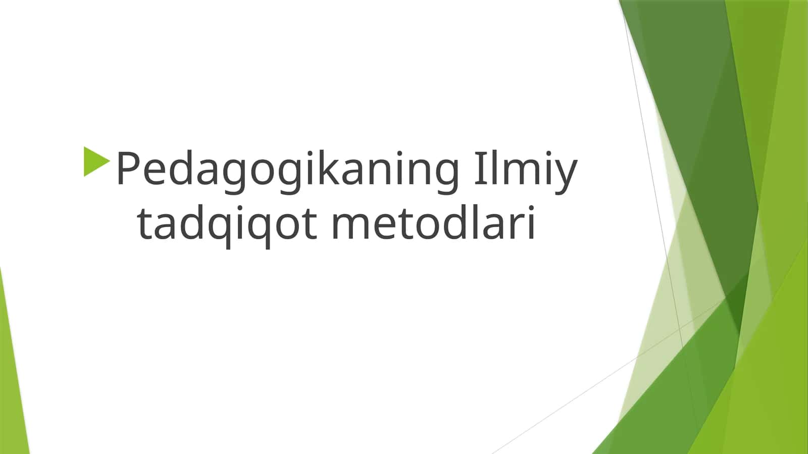 Pedagogikaning Ilmiy tadqiqot metodlari 1