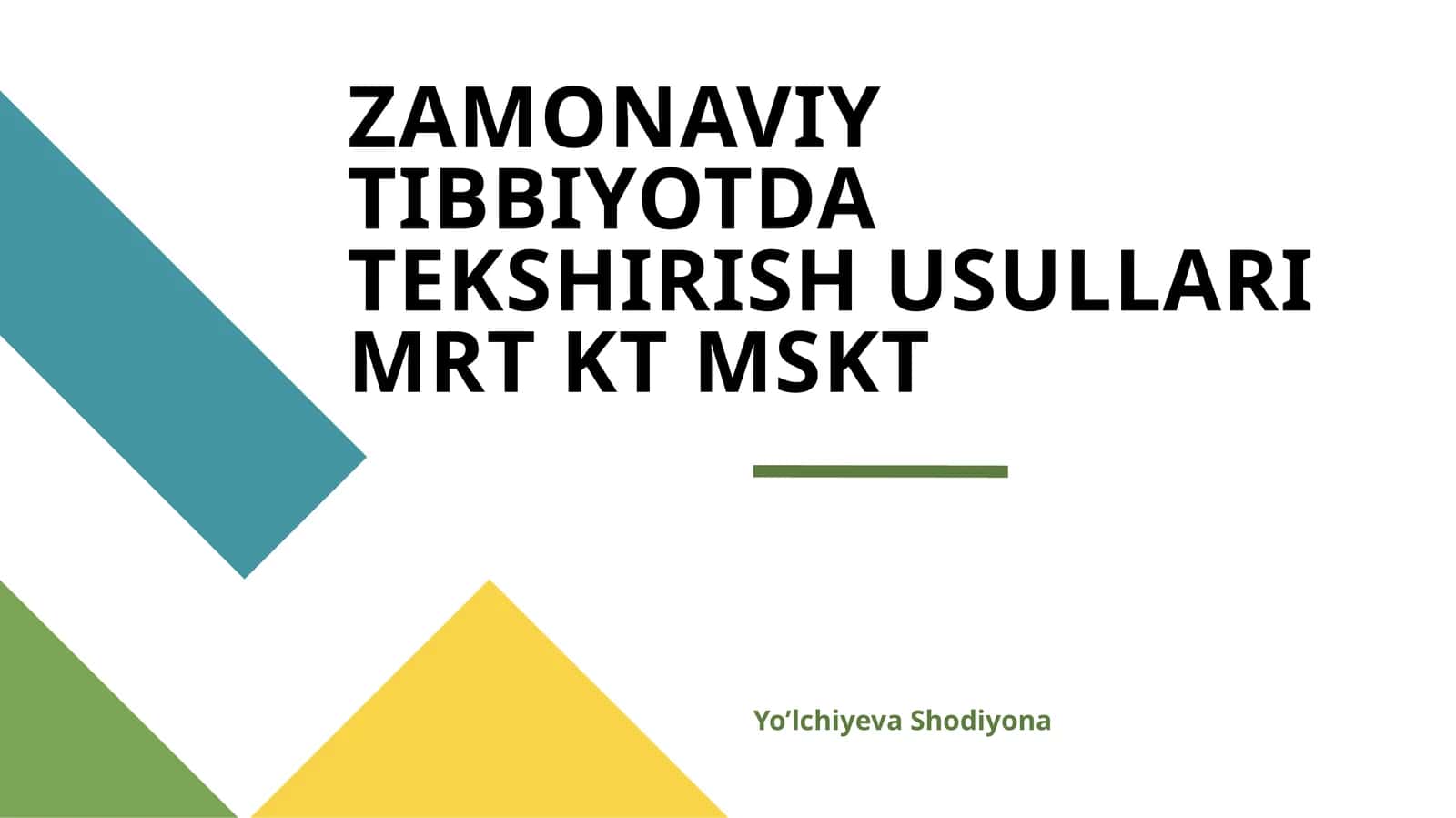 ZAMONAVIY TIBBIYOTDA TEKSHIRISH USULLARI MRT KT MSKT 1