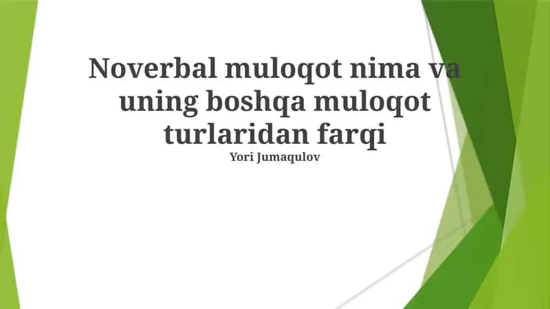 Noverbal muloqot nima va uning boshqa muloqot turlaridan farqi 1