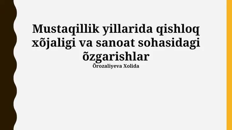 Mustaqillik yillarida qishloq xõjaligi va sanoat sohasidagi õzgarishlar 1