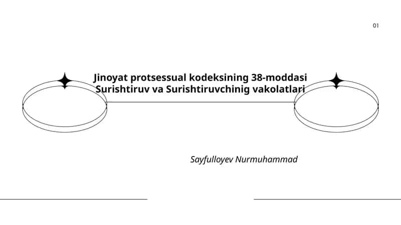 Jinoyat protsessual kodeksining 38-moddasi Surishtiruv va Surishtiruvchinig vakolatlari 1